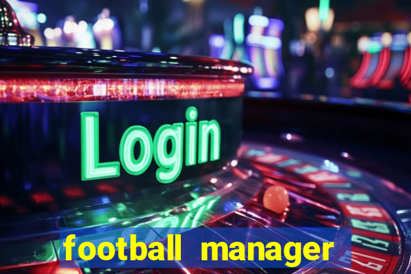 football manager 2024 crack